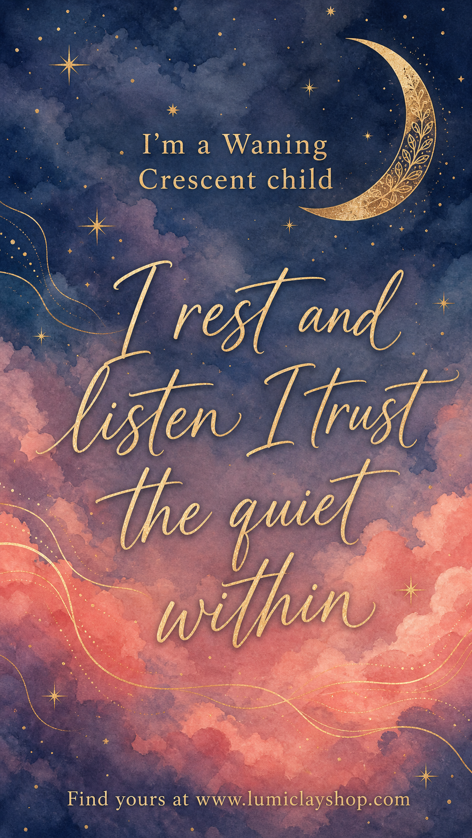 Lumiclay Waning Crescent child affirmation artwork with a gold crescent moon, deep blue and rose clouds, stars, and text about resting, listening, and trusting the quiet within.